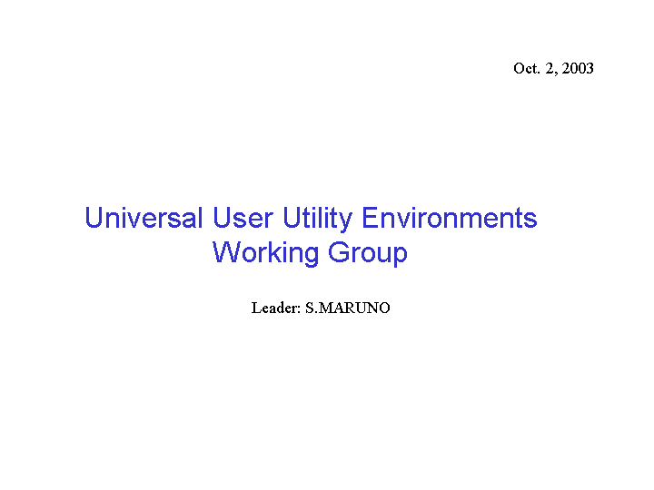 Universal User Utility Environments Working Group