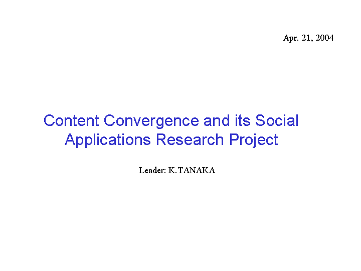 Content Convergence and its Social Applications Research Project