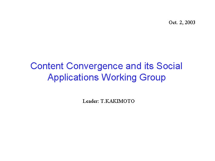 Content Convergence and its Social Applications Working Group