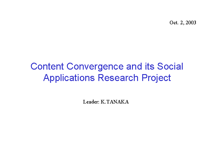 Content Convergence and its Social Applications Research Project